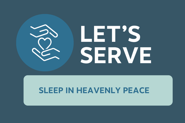 Serve Day | Sleep In Heavenly Peace