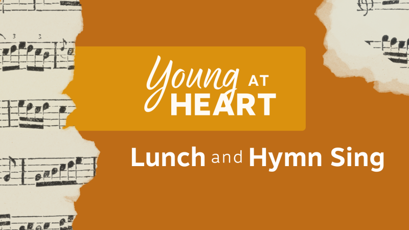 Young At Heart Lunch | Hymn Sing