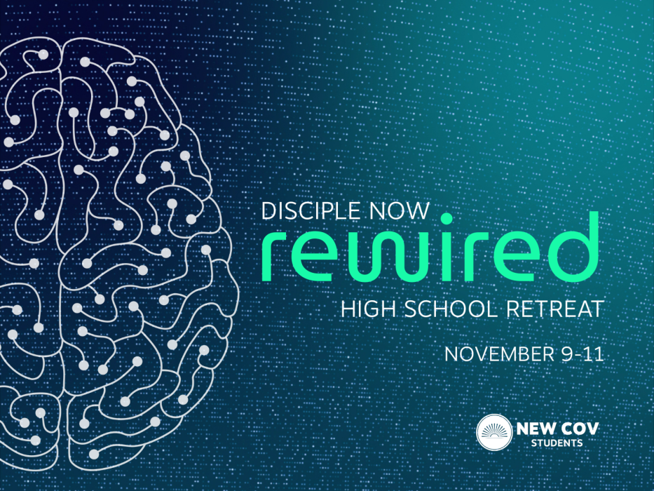 Disciple Now: Rewired High School Retreat 2025